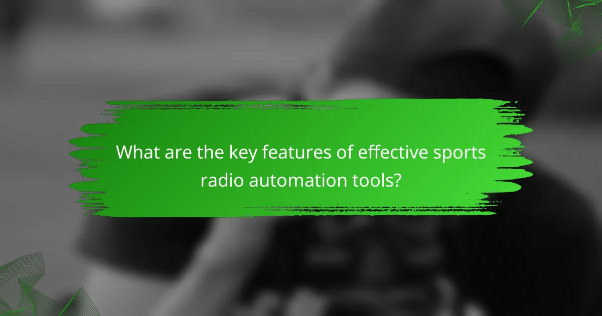 What are the key features of effective sports radio automation tools?